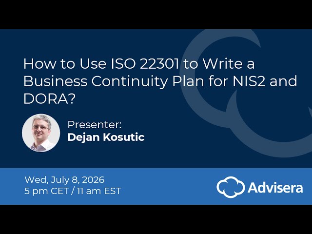 How to Use ISO 22301 to Write a Business Continuity Plan for NIS2 and DORA [live webinar]