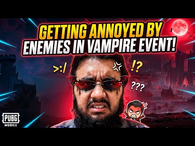 Getting Annoyed By Enemies in Vampire Event🥷🏼!!!🔥PUBG MOBILE🗿LIVE🔴