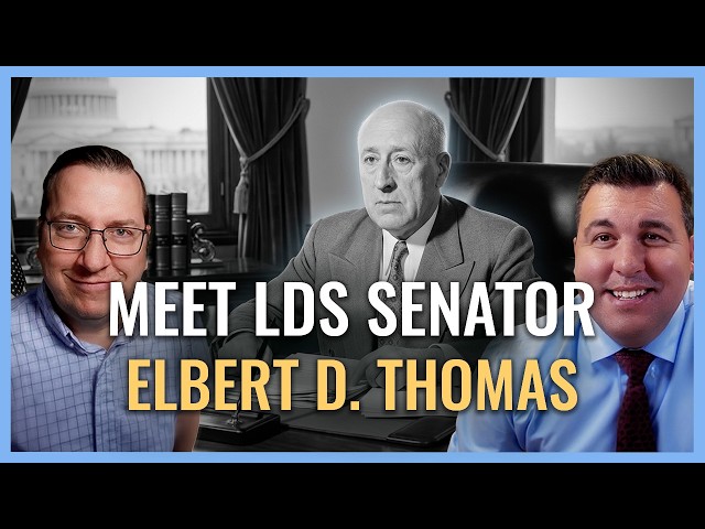 3-Term Senator Elbert Thomas, GI Bill Champion I Religion & Politics I Church History Matters EP08