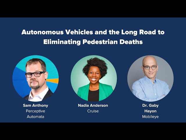 PAVE's Virtual Panel “Autonomous Vehicles and the Long Road to Eliminating Pedestrian Deaths"