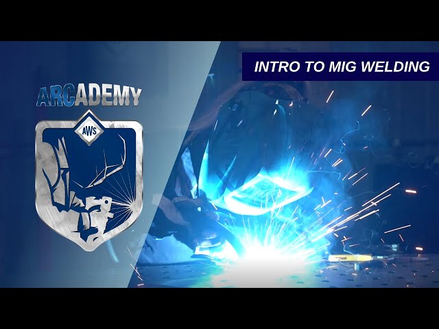 ARCademy: Introduction to MIG Welding