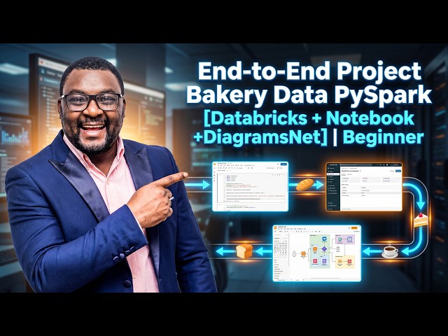 01 Data Engineering | End-to-End PySpark Bakery Project | Beginner 2026 - Design & Configurations