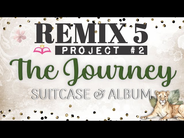 pt9: Remix 5 - The Journey - Suitcase & Album