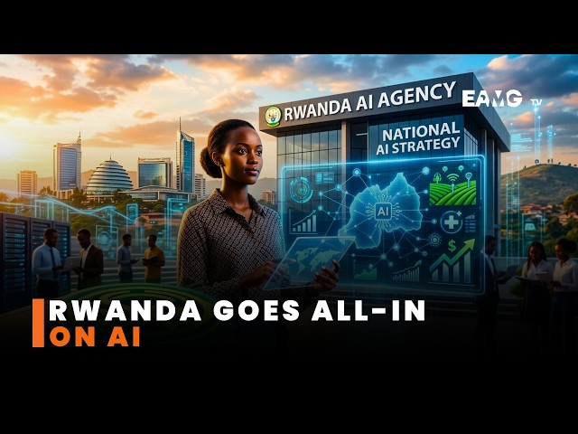 Rwanda Launches National AI Agency — Is This the Future of Rwanda?