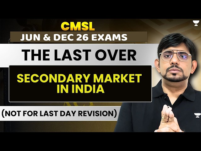 CMSL SECONDARY MARKET IN INDIA | ONE SHOT REVISION | CS EXE JUN & DEC 26  EXAMS