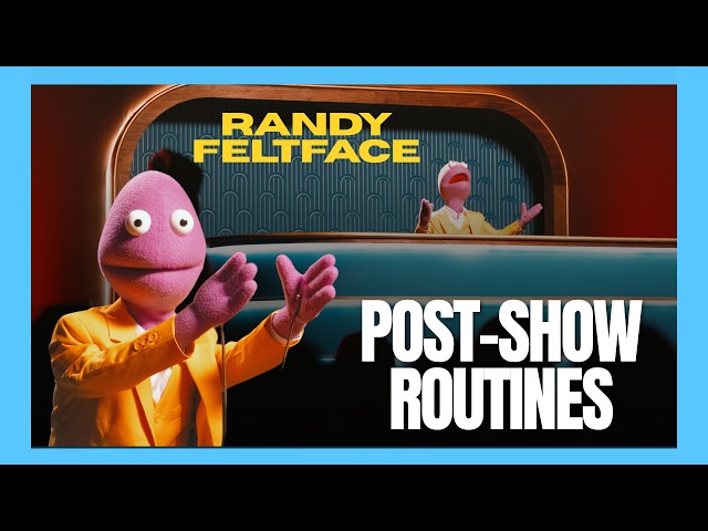 Post-Show Routines | Randy Feltface Comedy