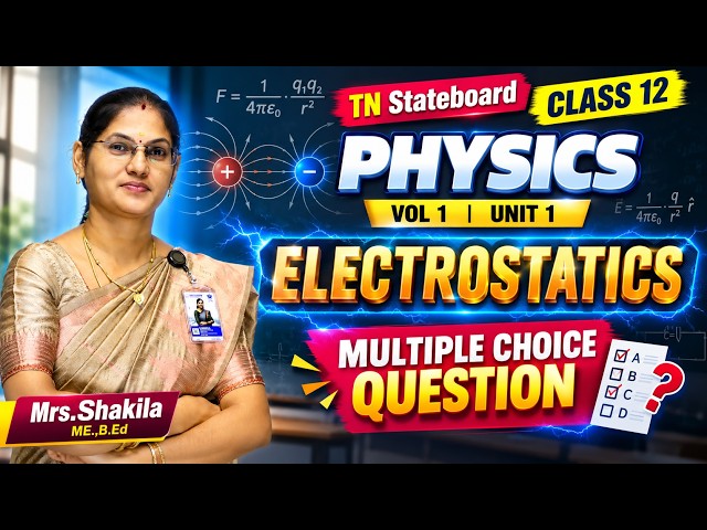 Class 12 Physics | Unit 1 Electrostatics | Multiple Choice Questions | TN StateBoard | Mrs. Shakila📈