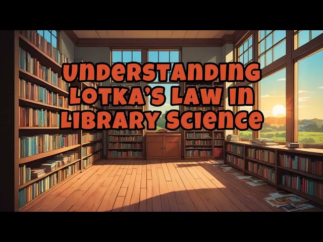 Understanding Lotka's law in Library Science | Lotka's Law in Library Science