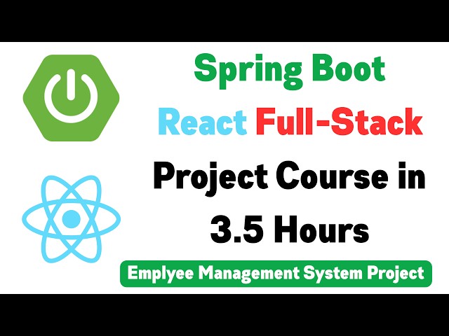 Spring Boot React JS Full-Stack Project | Employee Management System | Spring Boot React JS Course