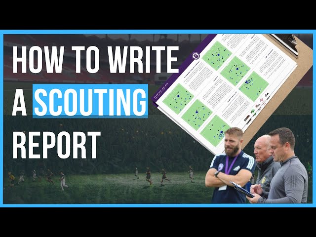 How to write an opposition scouting report! (Football/Soccer)