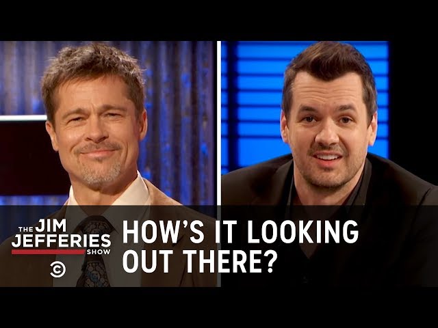 How It's Looking Out There (ft. Brad Pitt) - The Jim Jefferies Show