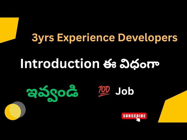 Introduce yourself with confidence in any interview for Experience Developers 