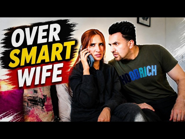 Over smart wife | OZZY RAJA