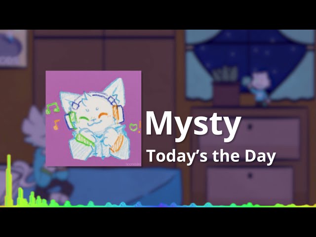 Mysty - "Today's the Day"