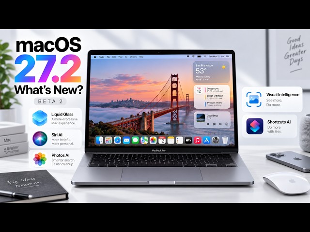 Give Me 6 Minutes & You’ll Know What’s New in macOS 27.2 Beta 2 Update!