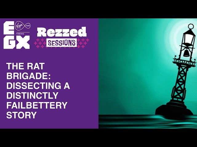 The Rat Brigade: Dissecting a distinctly Failbettery story | Rezzed sessions | EGX 2019