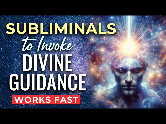 SUBLIMINALS to Invoke DIVINE GUIDANCE ~ Subliminal Affirmations to Connect with Higher Beings