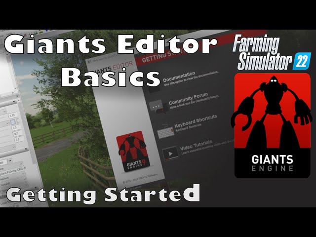 Getting Started - Giants Editor - Basics Tutorial FS22 - Ep 1