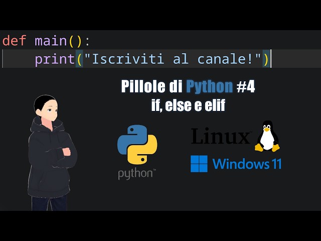 Pillole di Python #4 - If, else e elif