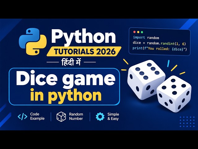 28 -  Dice game in python || Python coding || Python tutorials in Hindi || 2026