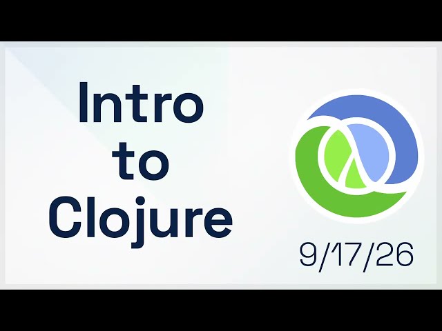 Intro to Clojure Workshop (Sept 2026)