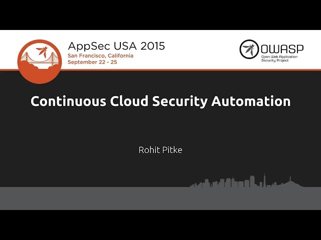 Rohit Pitke - Continuous Cloud Security Automation - AppSecUSA 2015