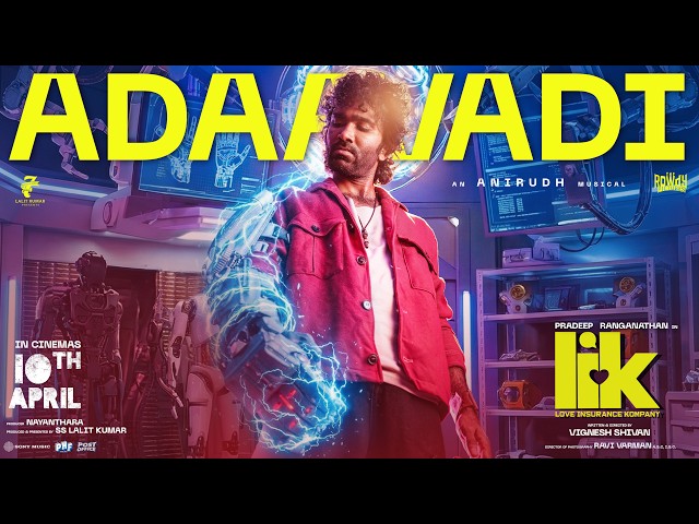 Adaavadi Music Video | LIK | Pradeep Ranganathan | Anirudh l Vignesh Shivan | Krithi Shetty