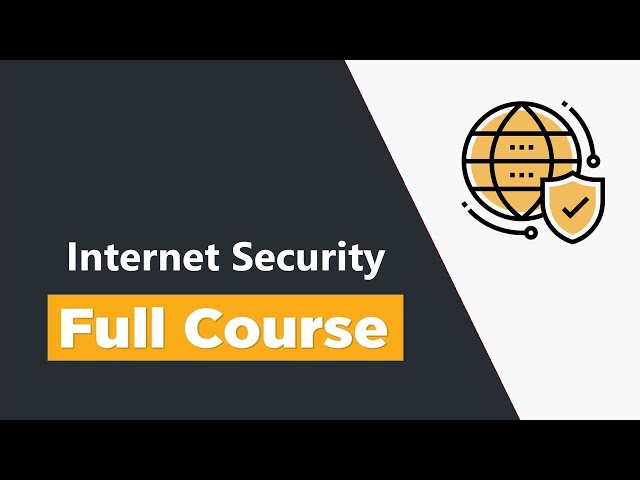 Internet Security for Beginners - Full Course