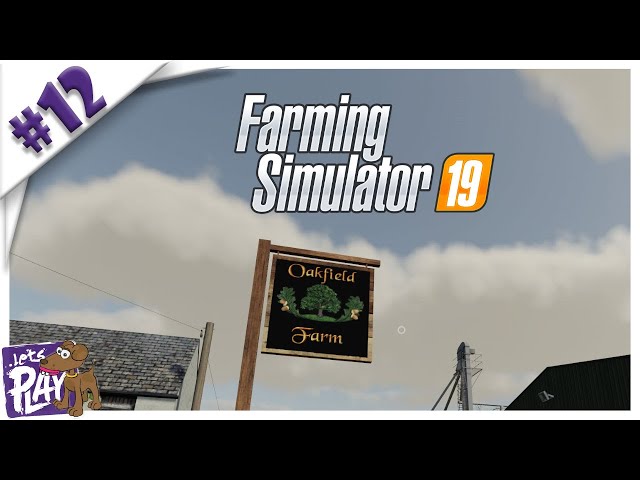 Farming Simulator 19 | VOD | Oakfield Farm | Episode 12