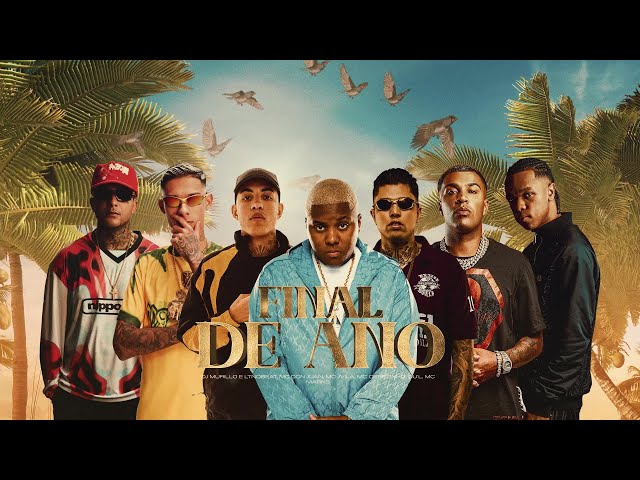 Murillo e LT no Beat, Don Juan, Cebezinho, Jvila, Marks & DU'L - Final de Ano (Clipe Oficial)