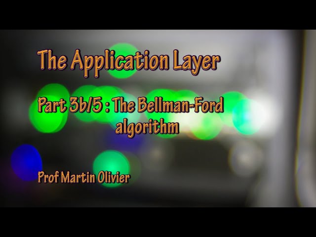 Application layer (3b/5): The Bellman-Ford algorithm (Computer networks)