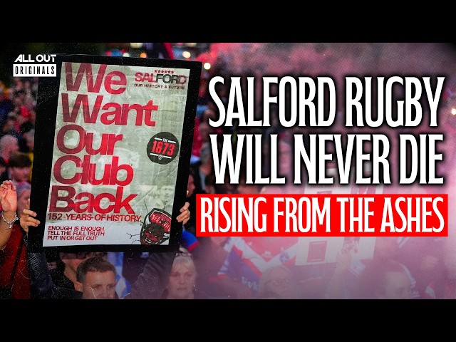 What REALLY Happened To Salford Red Devils? | Rising From The Ashes | All Out Originals