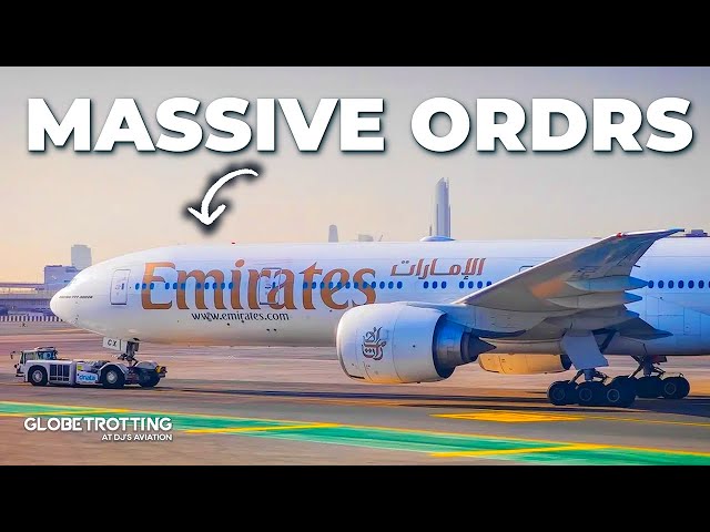 Why Emirates Orders So Many Planes