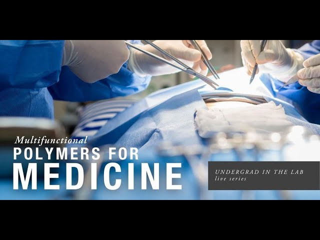 Multifunctional Polymers for Medicine: Undergrad in the Lab with Hoyung Chung PhD