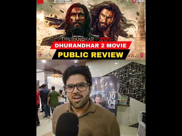 Dhurandhar 2 Movie Review, Ranveer Singh, DhurandharThe Revenge Public Review,