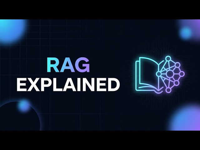 What Is RAG (Retrieval-Augmented Generation)? Explained in 12 Minutes