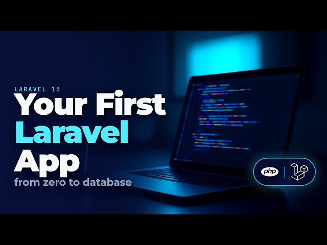 Laravel 13 Tutorial for Beginners: Build Your First App from Scratch