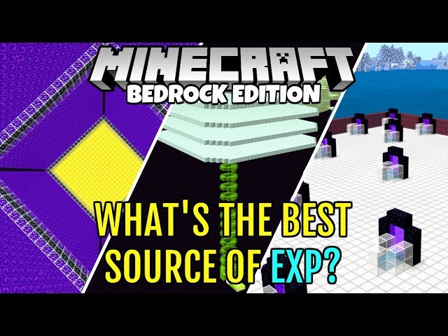 What's The Best Source Of Experience In Minecraft Bedrock Edition?