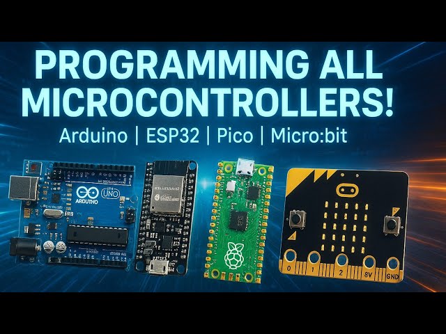 Arduino, ESP32, Raspberry Pi Pico & Micro:bit Programming | Complete Microcontroller Guide 2025