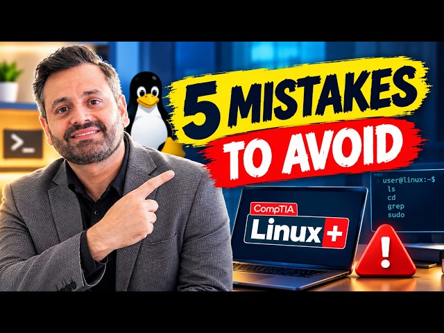 Preparing for CompTIA Linux+? Avoid These 5 Common Mistakes