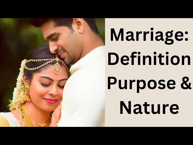 109. Canon Law on Marriage: Meaning, definition, properties, celebration of Marriage