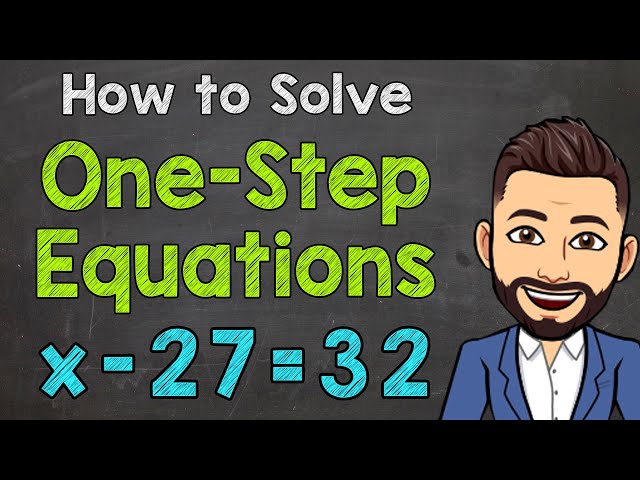 How to Solve One-Step Equations | One-Step Equation Steps | Math with Mr. J