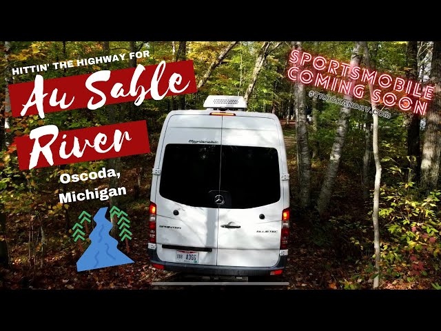 Sportsmobile Sneak Peek — Hittin' the Highway for the Au Sable River in Oscoda, Michigan