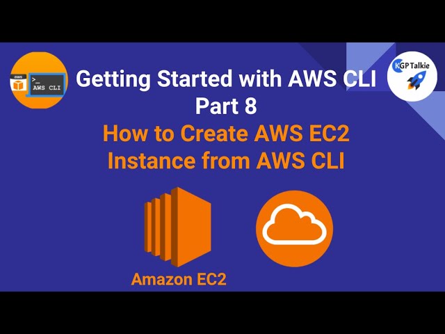 AWS CLI Tutorial 8- How to Create AWS EC2 Instance with AWS CLI