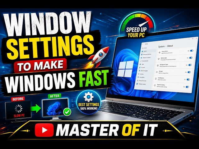 WINDOW SETTINGS TO MAKE ANY WINDOWS FAST