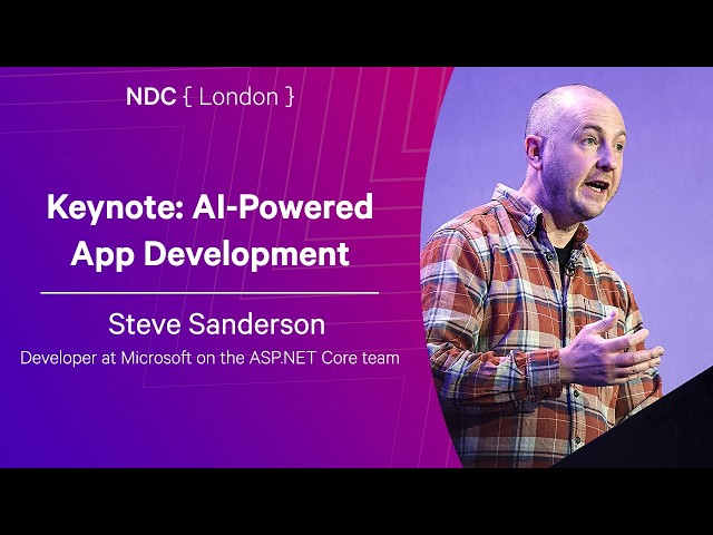 Keynote: AI-Powered App Development - Steve Sanderson - NDC London 2026