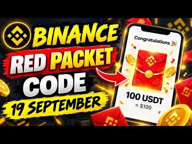 BINANCE Red Packet Code Today 🔥 100 USDT? | September 19, 2026