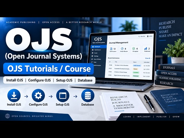 OJS (Open Journal Systems) | OJS tutorials/Course | install OJS | Configure OJS | Setup OJS|database