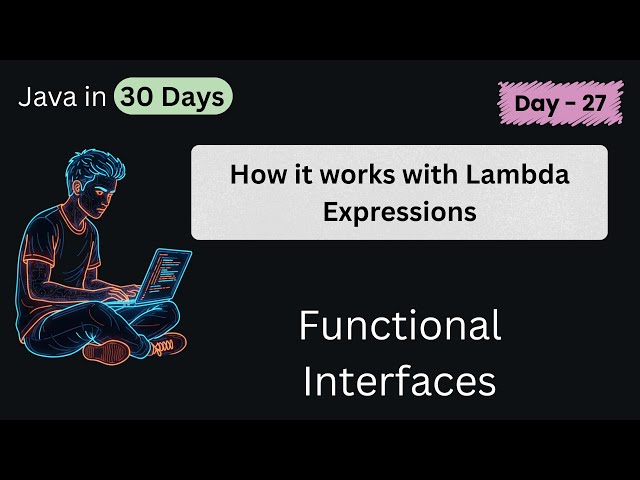 Functional Interface | Master Java 8 with Examples & Lambda Expressions | DAY - 27 (Part - 2)