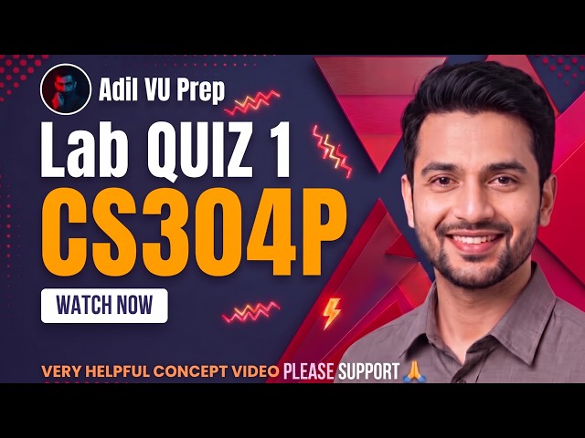 CS304P lab Quiz 1| CS304p Quiz No #1 | CS304p Quiz 1 Fall 2026 By Adil VU Prep